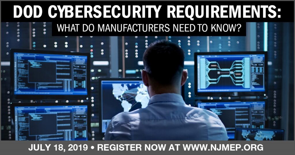 DoD Cybersecurity, cybersecurity, cyber security, manufacturing cybersecurity, new jersey cybersecurity workshop, DFARS, manufacturing security standards, New Jersey manufacturing workshop